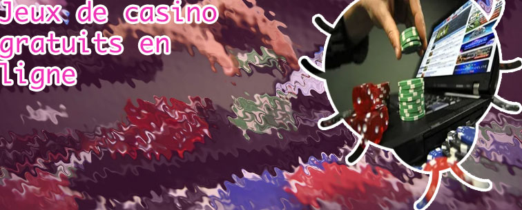 Jeux en ligne de casino