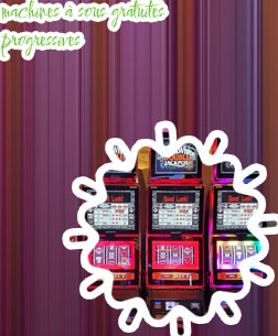 Machine progressive casino